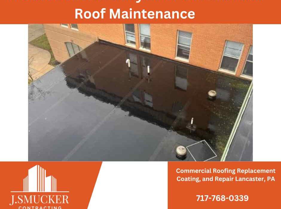 A cost benefit analysis of commercial roof maintenance lancaster, pa